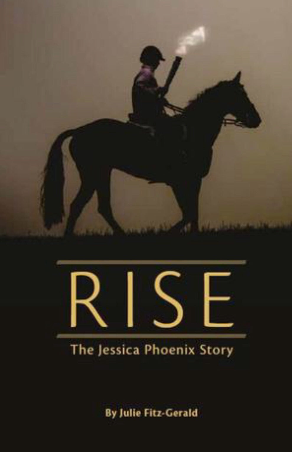 Rise The Jessica Phoenix Story - Horse & Hound Tack Shop & Pet Supply